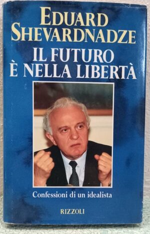 Eduard Shevarddnaze futuro libertà libro usato