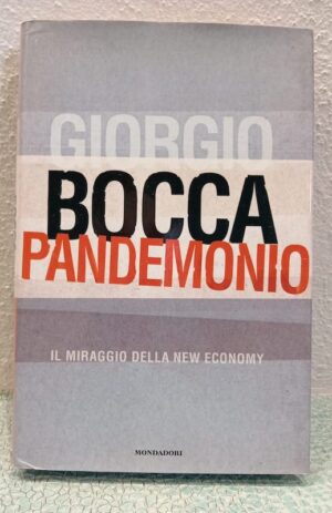 Giorgio Bocca Pandemonio Mondadori New Economy